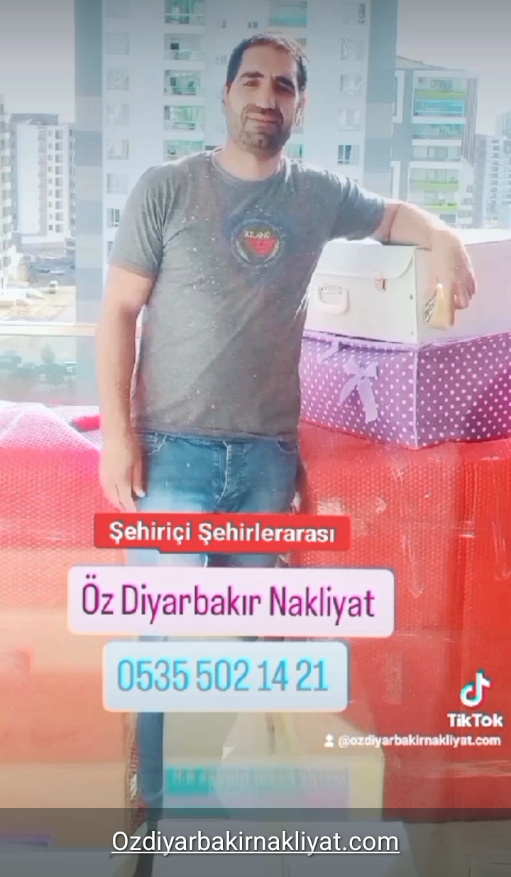 Diyarbakır Sigortalı Evden Eve Öz Diyarbakır Nakliyat 